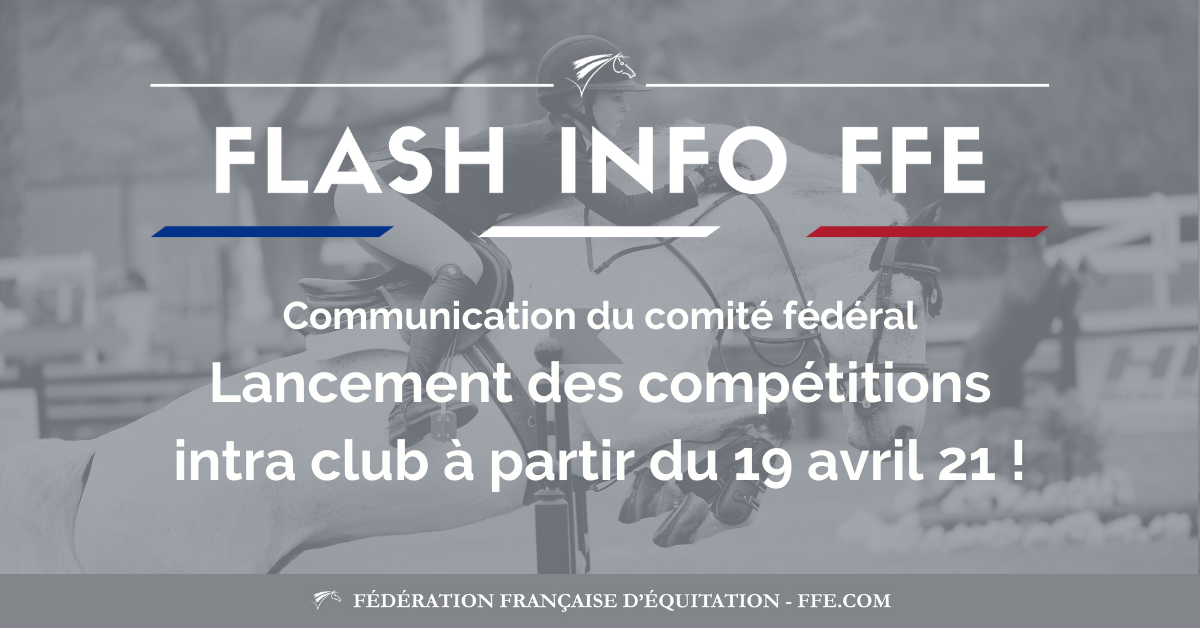 Lancement des compétitions intra club à partir du 19 avril 21 ! |  Fédération Française d'Équitation - FFE